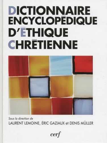 Dictionnaire encyclopédique d'éthique chrétienne