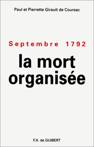 Septembre 1792, la mort organisée