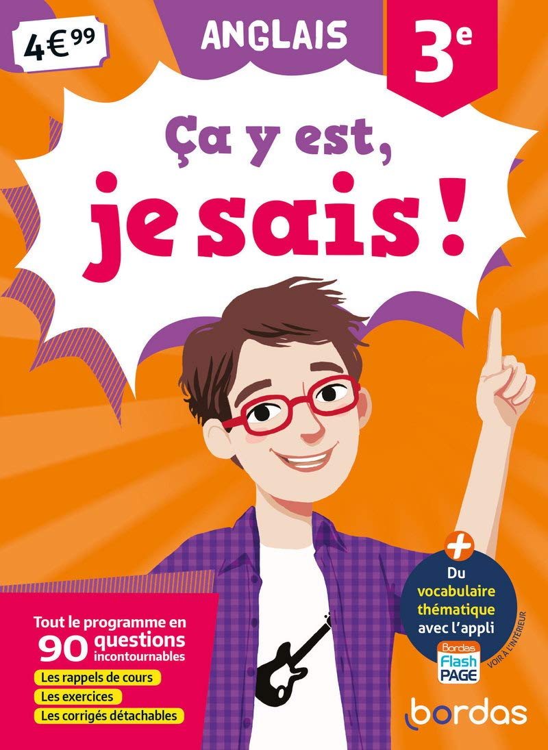 Ca y est, je sais ! anglais 3e : tout le programme en 90 questions incontournables : les rappels de 