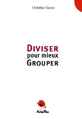 Diviser pour mieux grouper