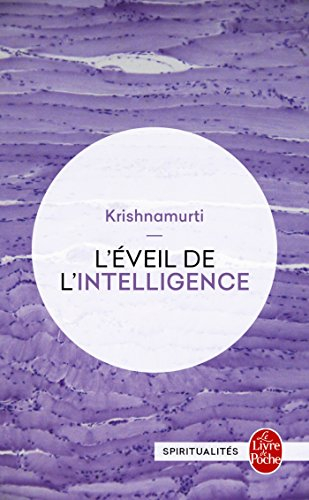 L'éveil de l'intelligence : textes enregistrés aux États-Unis, en Inde, en Suisse et en Grande-Breta
