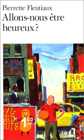 Allons-nous être heureux ?