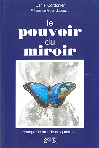 Le pouvoir du miroir : changer le monde au quotidien