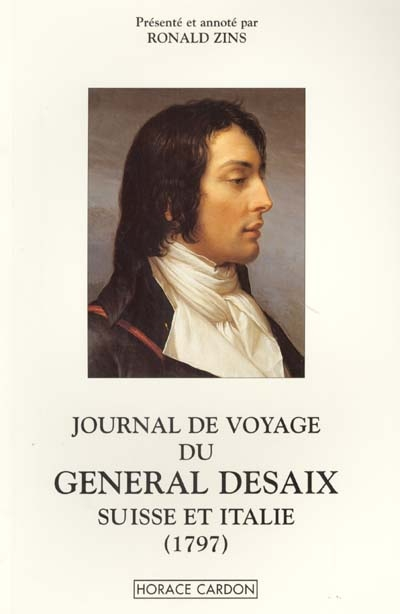 Journal de voyage du Général Desaix Suisse et Italie (1797) : édition critique établie d'après le ma