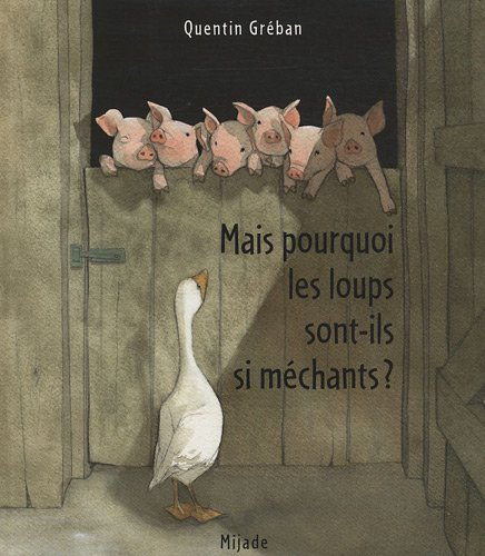 Mais pourquoi les loups sont-ils si méchants ?