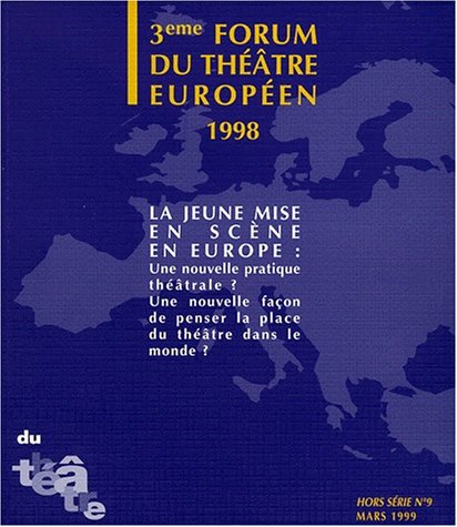 revue du théâtre, hors série numéro 9 : troisième forum du théâtre européen