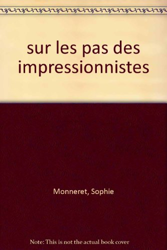 Sur les pas des impressionnistes