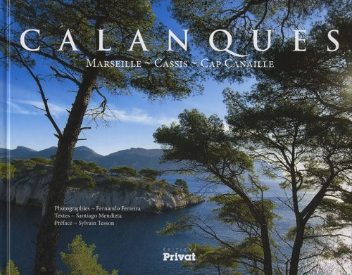 Calanques : Marseille, Cassis, Cap Canaille