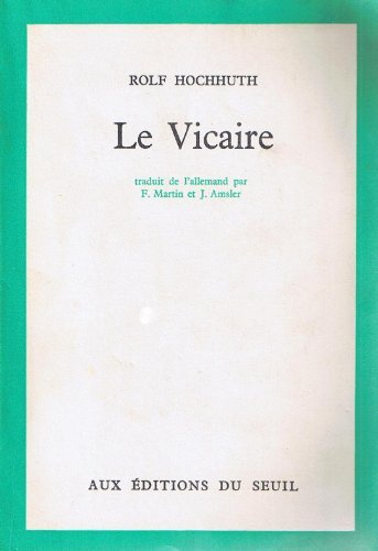 rolf hochhuth. le vicaire : der stellvertreter. traduit de l'allemand par f. françois martin et j. j