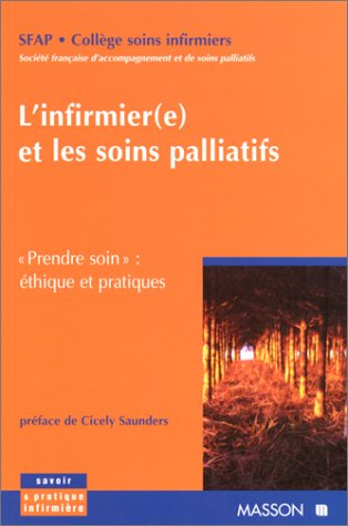 L'infirmier(e) et les soins palliatifs : prendre soin : éthique et pratiques