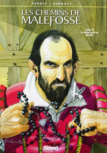 Les chemins de Malefosse. Vol. 10. La main gauche de Dieu