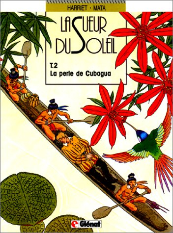 La Sueur du soleil. Vol. 2. La perle de Cubagua