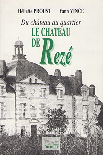 Le château de Rezé : Histoire d'un château devenu quartier