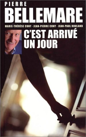 c'est arrivé un jour