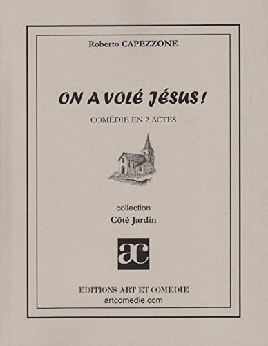 On a volé Jésus ! : comédie en deux actes