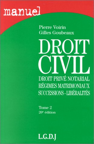 Droit civil. Vol. 2. Droit privé notarial, régimes matrimoniaux, successions, libéralités