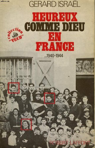 heureux comme dieu en france...1940-1944. vécu.