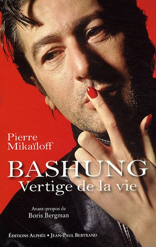 Bashung : vertige de la vie