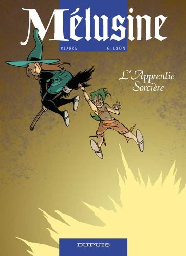Mélusine. Vol. 15. L'apprentie sorcière