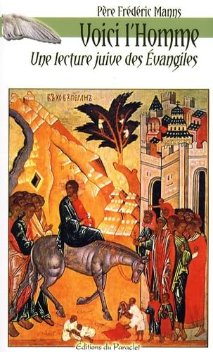 Voici l'homme : une lecture juive des Evangiles