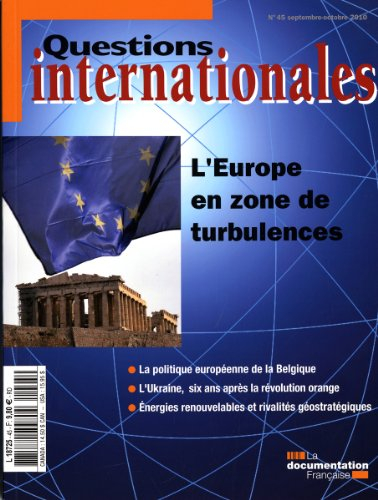 Questions internationales, n° 45. L'Europe en zone de turbulences