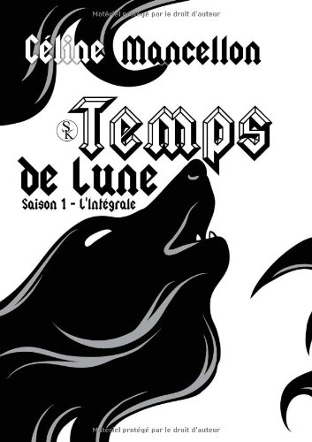 Temps de lune - l'intégrale