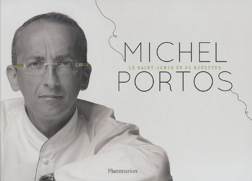 Michel Portos : le Saint-James en 65 recettes