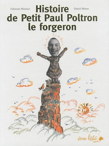 Histoire de Petit Paul Poltron le forgeron
