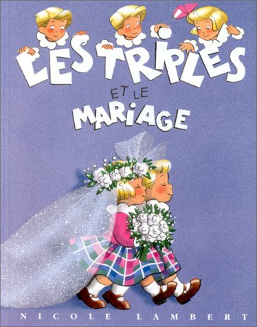 Les triplés et le mariage