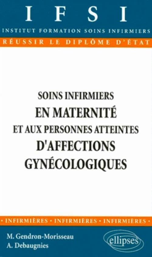 Soins infirmiers en maternité et aux personnes atteintes d'affections gynécologiques