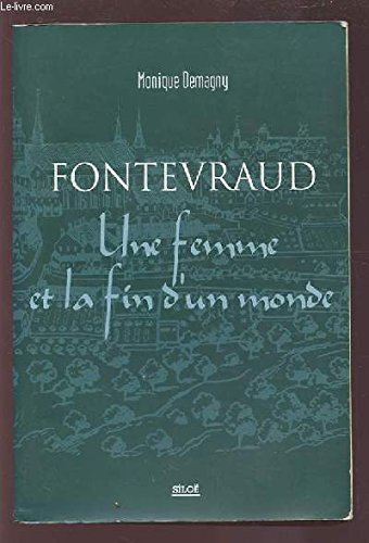 Fontevraud : une femme et la fin d'un monde