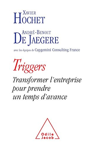 Triggers : transformer l'entreprise pour prendre un temps d'avance