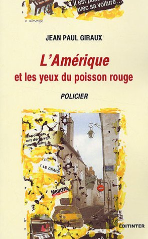 L'Amérique et les yeux du poisson rouge : policier