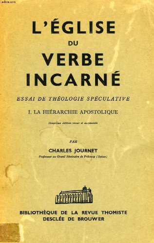 l'eglise du verbe incarné. essai de théologie spéculative. tome i: la hiérarchie apostolique.