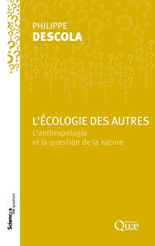 L'écologie des autres : l'anthropologie et la question de la nature