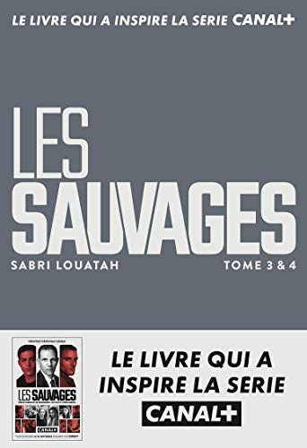 Les sauvages. Tomes 3 & 4