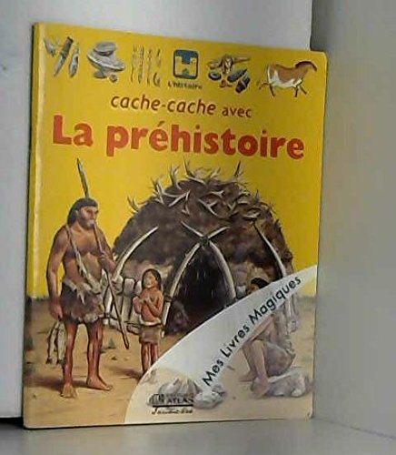Cache-cache avec la Préhistoire (Mes livres magiques)