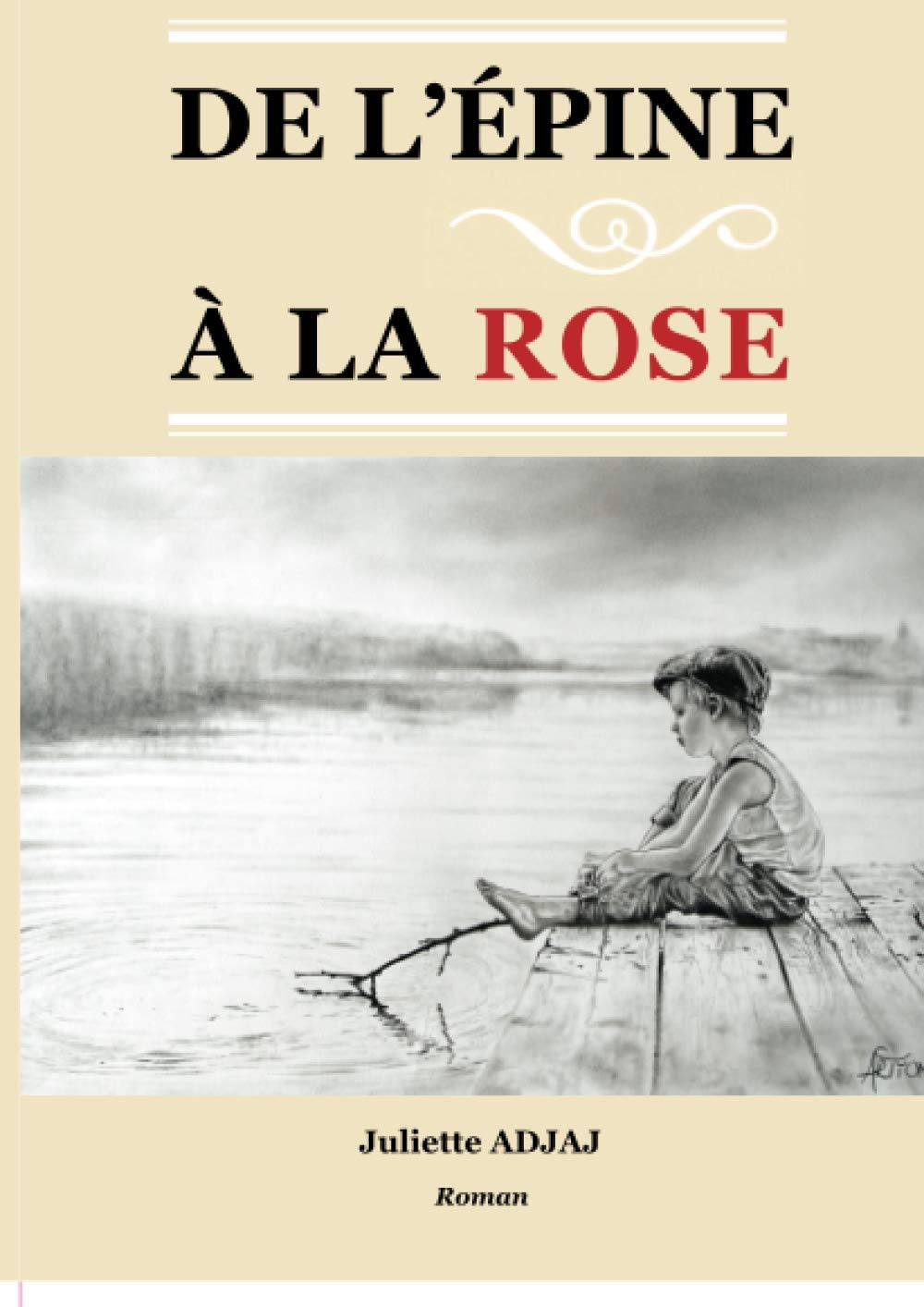 DE L'EPINE A LA ROSE: Je sais qui je suis car je sais d'où je viens