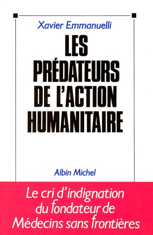 Les Prédateurs de l'action humanitaire