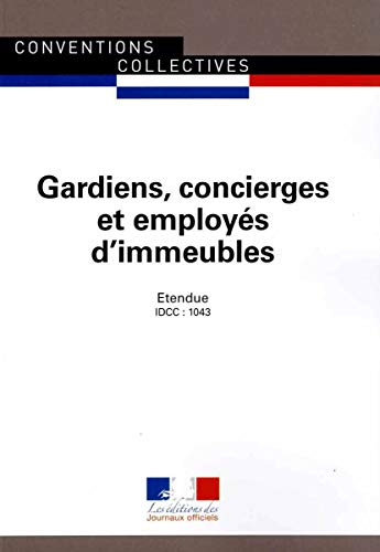 Gardiens, concierges et employés d'immeubles (IDCC 1043) : convention collective nationale du 11 déc