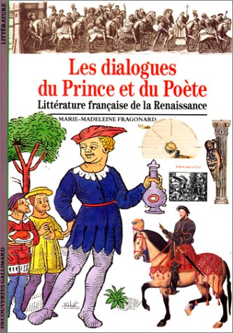 Les dialogues du prince et du poète : littérature française de la Renaissance