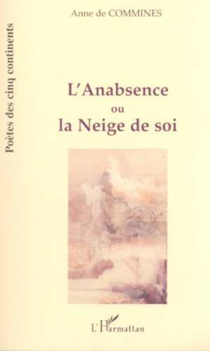 L'anabsence ou La neige de soi