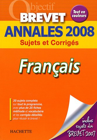 Français : annales 2008, sujets et corrigés