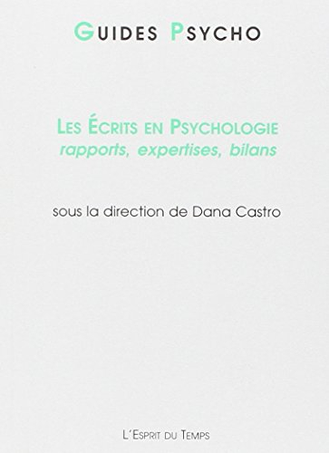 Les écrits en psychologie : rapports, expertises, bilans