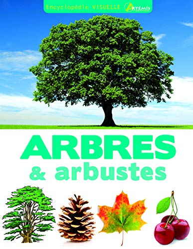 Encyclopédie visuelle des arbres et arbustes