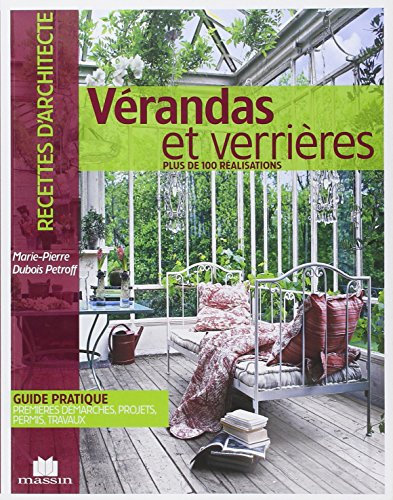 Vérandas et verrières : plus de 100 réalisations