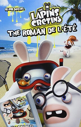 The lapins crétins : the roman de l'été