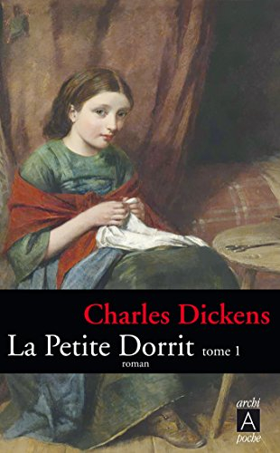 La petite Dorrit. Vol. 1
