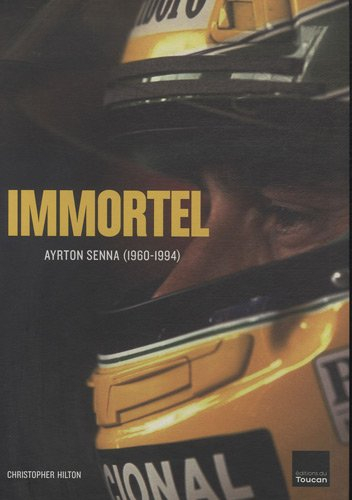 Immortel : Ayrton Senna (1960-1994)