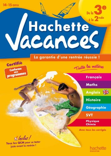 Hachette vacances, de la 3e à la 2nde, 14-15 ans : la garantie d’une rentrée réussie !